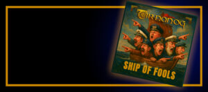 Tir Nan Of - Ship Of Fools
